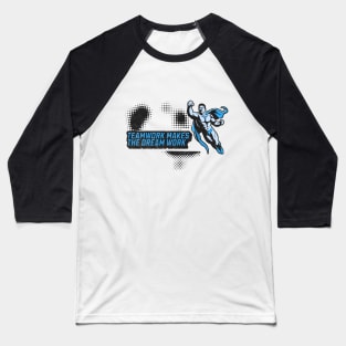 Teamwork Makes The Dream Work Baseball T-Shirt